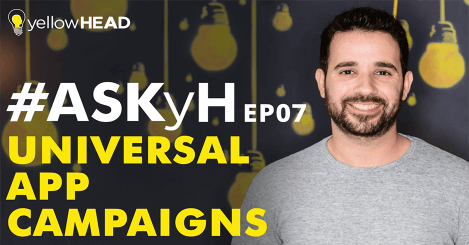 Universal App Campaigns – Understanding the Basics