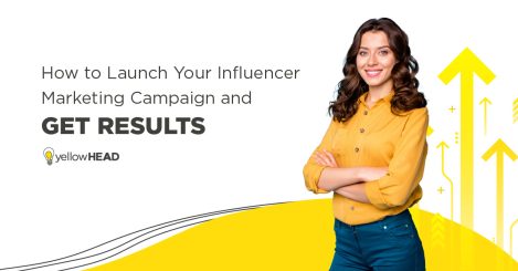 How to Launch Your Influencer Marketing Campaign and Get Results