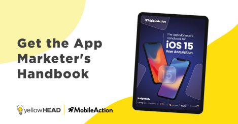 yellowHEAD Releases New eBook on iOS 15 UA With Mobile Action, App Marketing Leaders