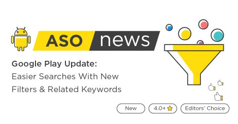 Search, and you shall find: Google Play adds new FILTERS & related keywords to your search